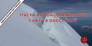 İtalya Alplerinde Buz Çöktü 6 Dağcı Öldü
