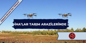 Yapay Zekâ Destekli Sürü İHA’lar Tarım Arazilerinde Kullanılacak