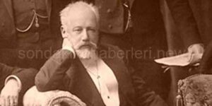 Çaykovski Kimdir?