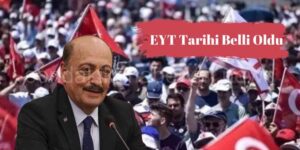 EYT Tarihi Belli Oldu