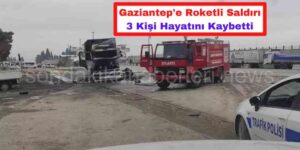Gaziantep’e Roketli Saldırı