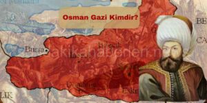 Osman Gazi Kimdir?