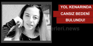 Ankara Kadın Cesedi Bulundu