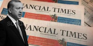 Financial Times: Erdoğan Baskı Altında!
