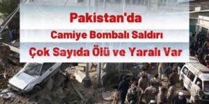 Pakistan' da Namaz Kılarken İntihar Saldırısı Düzenlediler