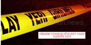 “Benim Kimsem Yokmuş Deyip İntihar Etti