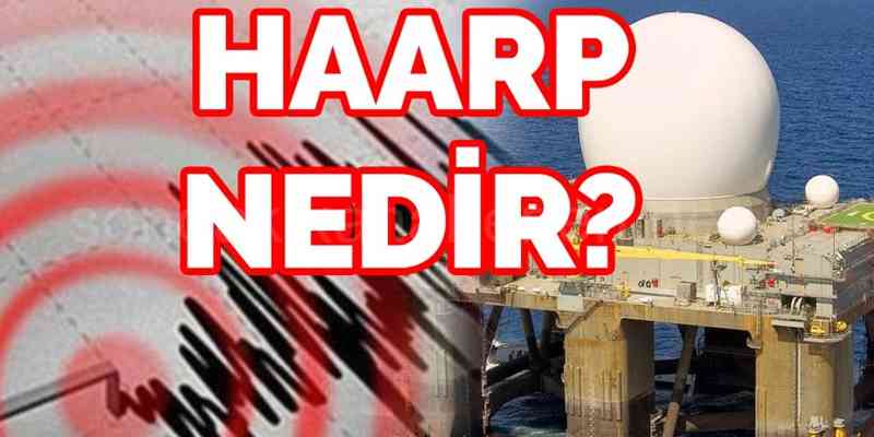 Haarp Nedir?