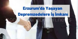 Erzurum'a Gelen Depremzedelere İş İmkânı