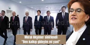 6’lı Masada Meral Akşener Krizi