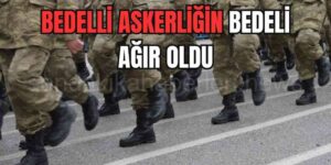 Bedelli Askerlik Ücreti Açıklandı