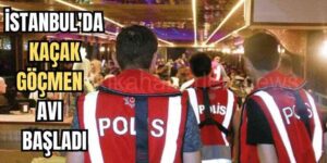 Kaçak Göçmen Avı İstanbul'da Başladı