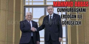 Mahmud Abbas Ankara'da Erdoğan İle Bir Araya Gelecek