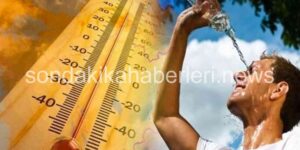 Dikkat ! Hava Sıcaklığı 50 Derecenin Üstünü Görecek
