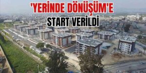 Yerinde Dönüşüm Başvuruları Bugün Başladı
