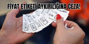 Fiyat Etiketi Denetimlerinde Ceza Yağdı