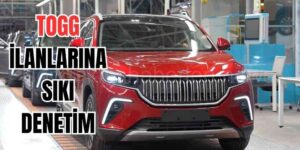 TOGG İlanları Mercek Altına Alındı