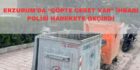 Erzurum’da “Çöpte Ceset Var” İhbarı Polisi Harekete Geçirdi