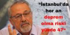 Naci Görür: İstanbul'da Deprem Olma Riski Yüzde 47 5 “Deprem Olma riski Yüzde 47, Neredeyse Yazı Tura Atacaksın”